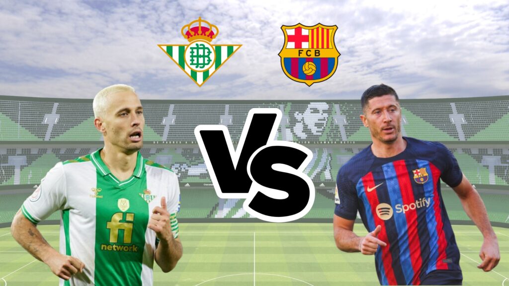 Barcelona Vs Real Betis LaLiga Match: Time, TV Channels, And Streaming Details Barcelona Vs Real Betis LaLiga Match: Time, TV Channels, And Streaming Details