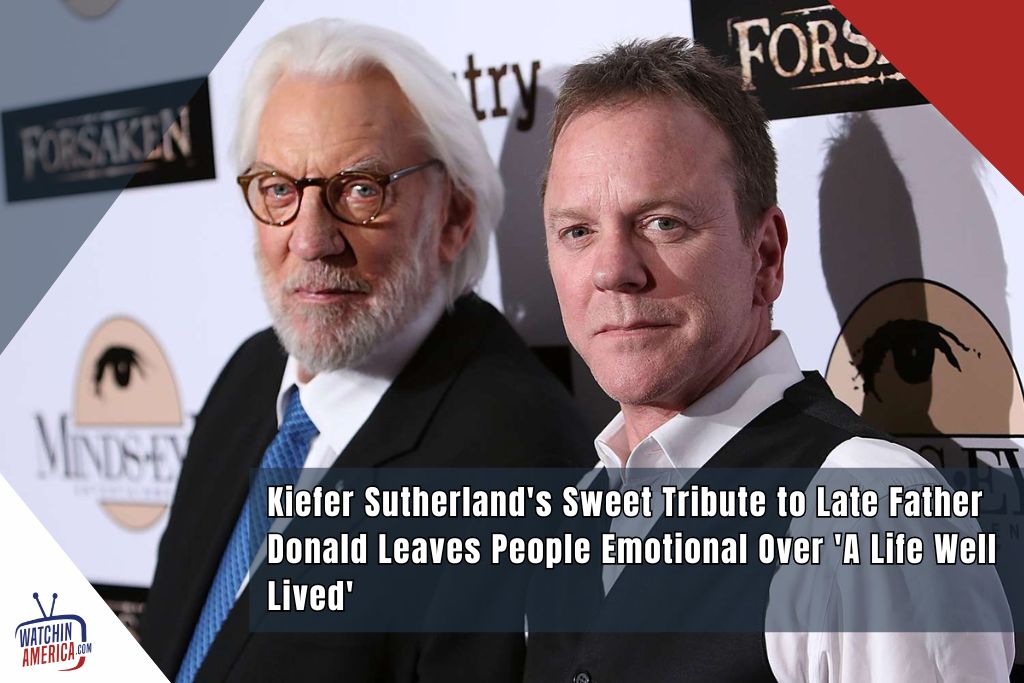 Canadian Screen Awards: Kiefer Sutherland's Tribute To His Late Father Canadian Screen Awards: Kiefer Sutherland's Tribute To His Late Father