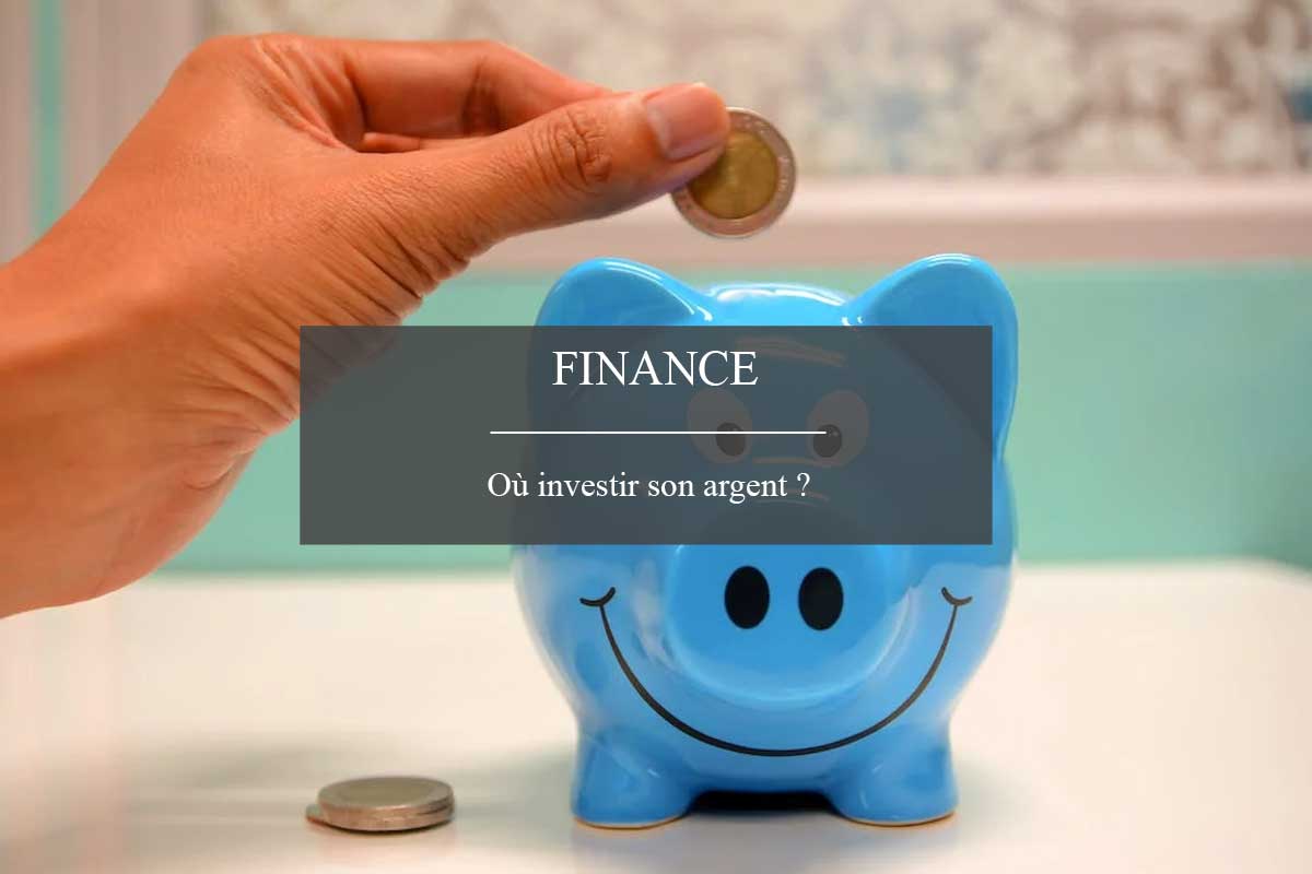 Investir Son Argent : Les Meilleures Options Pour Chaque Profil Investir Son Argent : Les Meilleures Options Pour Chaque Profil