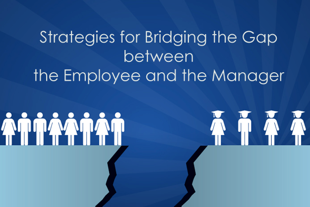 Middle Managers: Bridging The Gap Between Leadership And Workforce Middle Managers: Bridging The Gap Between Leadership And Workforce