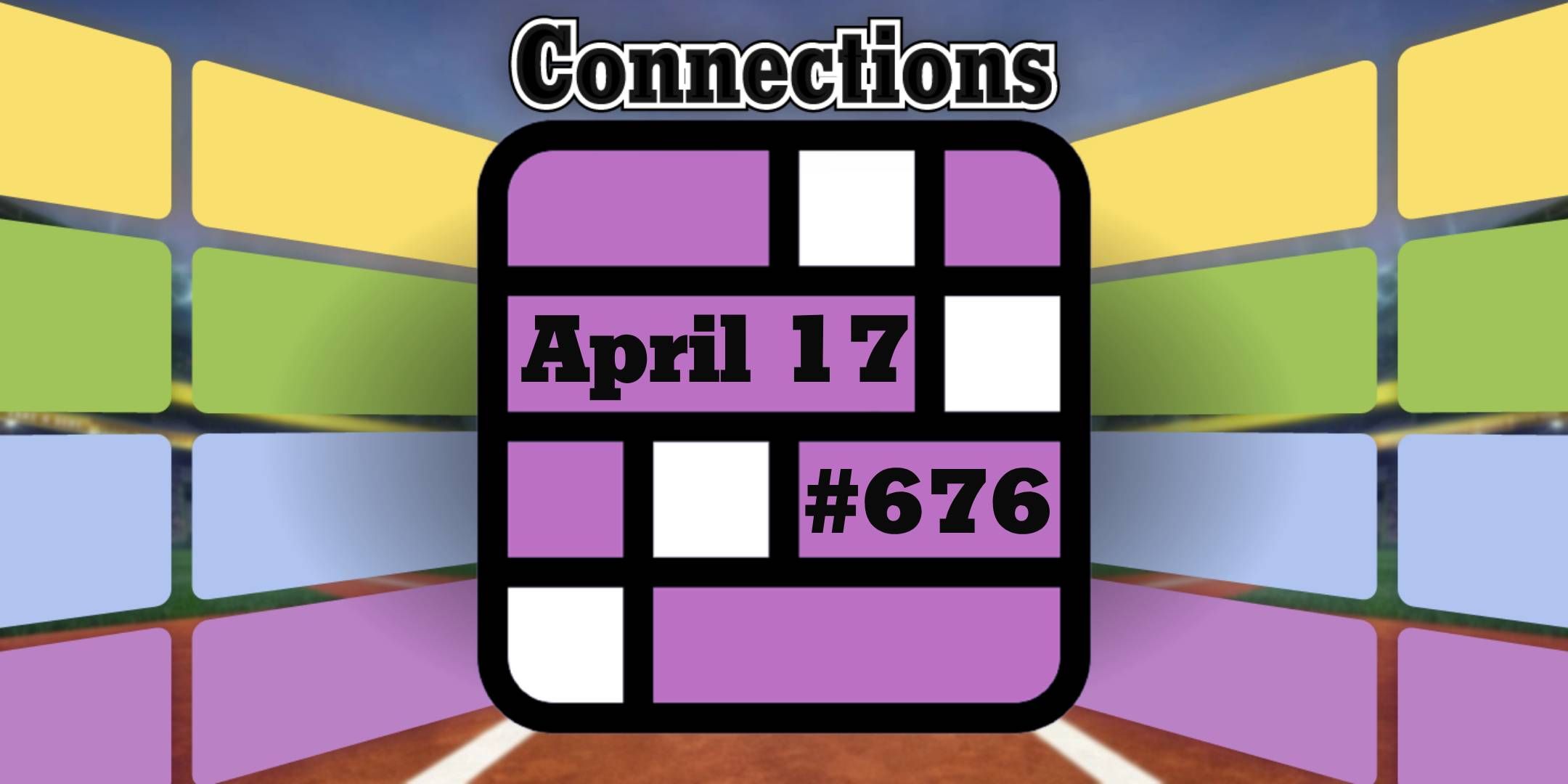 NYT Connections Puzzle 676: Hints And Answers For April 17 NYT Connections Puzzle 676: Hints And Answers For April 17
