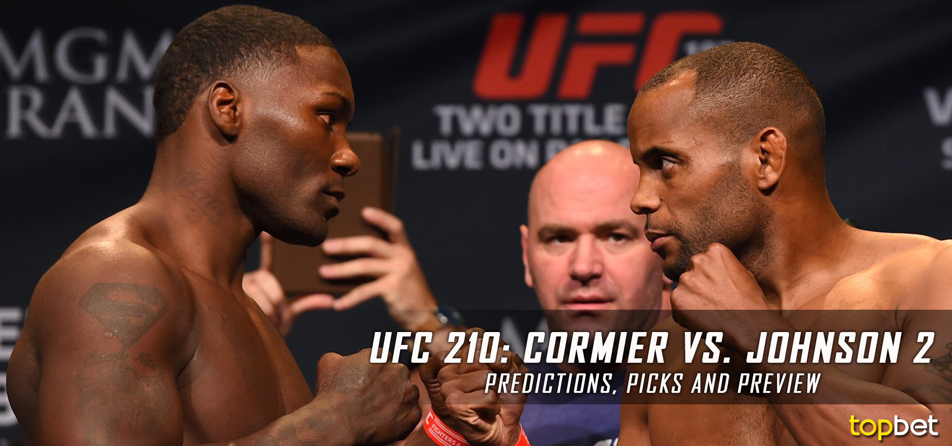 Preview And Predictions: UFC 210 – Cormier Vs. Johnson 2 Preview And Predictions: UFC 210 – Cormier Vs. Johnson 2