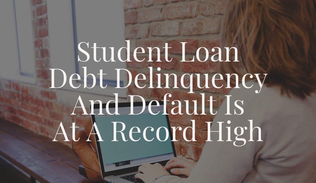 Student Loan Delinquency: The Effect On Your Credit Rating Student Loan Delinquency: The Effect On Your Credit Rating