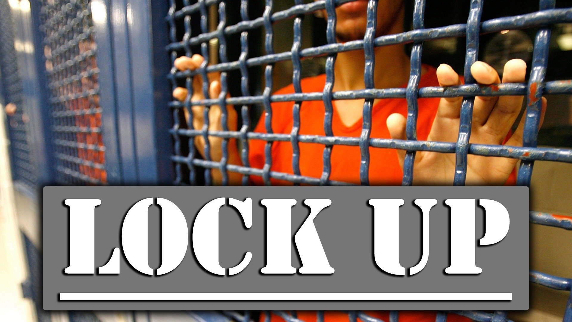 Your Guide To The 5 Most Intense Lock Up Action Episodes Your Guide To The 5 Most Intense Lock Up Action Episodes
