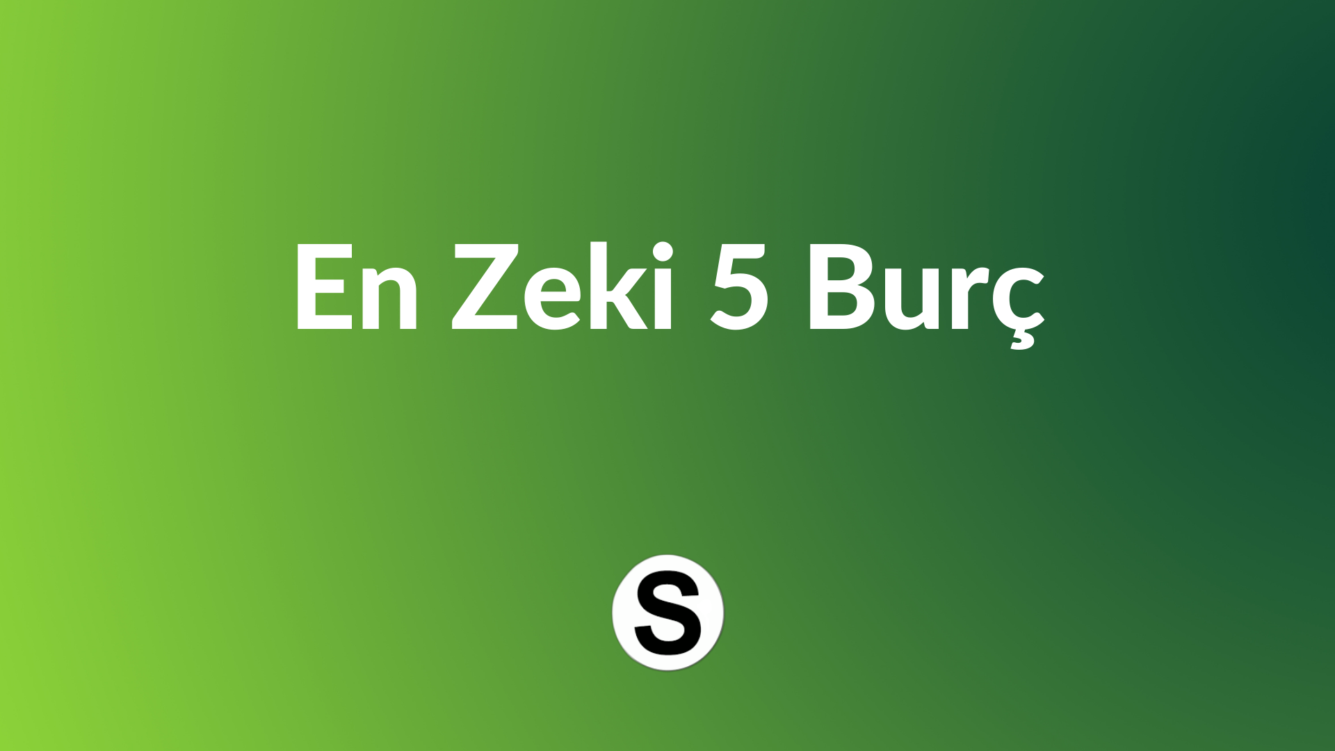 Zekanın Astrolojik Yansımaları: En Zeki Burçlar Ve Özellikleri Zekanın Astrolojik Yansımaları: En Zeki Burçlar Ve Özellikleri